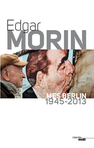 Mes Berlin : 1945-2013