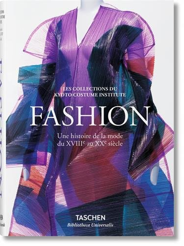 Fashion : une histoire de la mode du XVIIIe au XXe siècle : les collections du Kyoto costume Institu