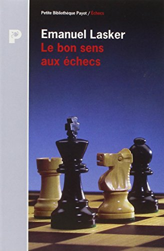 Le Bon sens aux échecs
