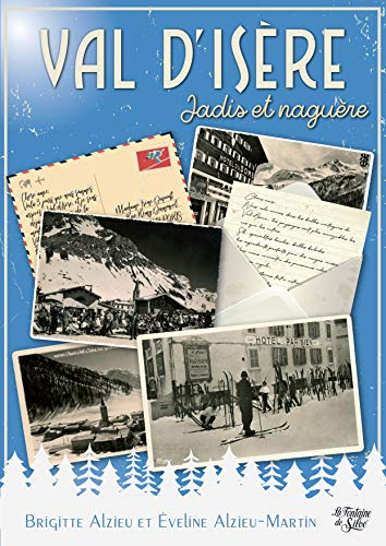 Val d'Isère: Jadis et naguère