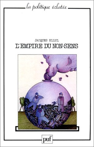 L'Empire du non-sens : l'art et la société technicienne