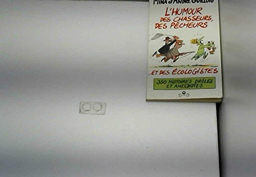 L'Humour des chasseurs, des pêcheurs et des écologistes