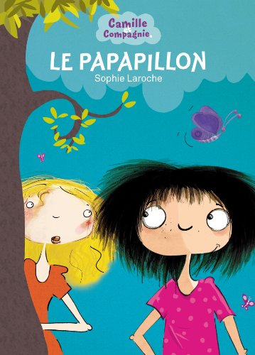 Camille et compagnie. Le papapillon