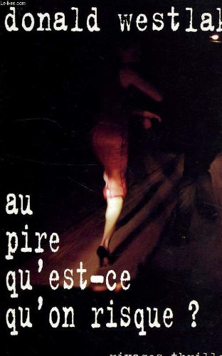 Au pire, qu'est-ce qu'on risque ?