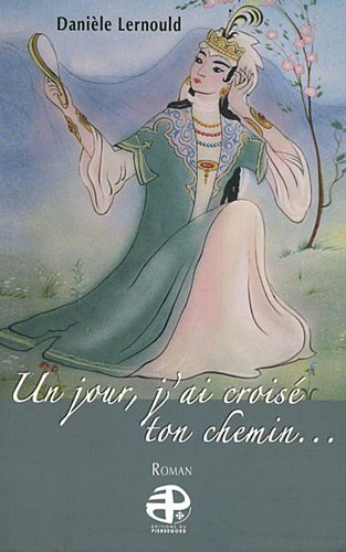 Un jour, j'ai croisé ton chemin