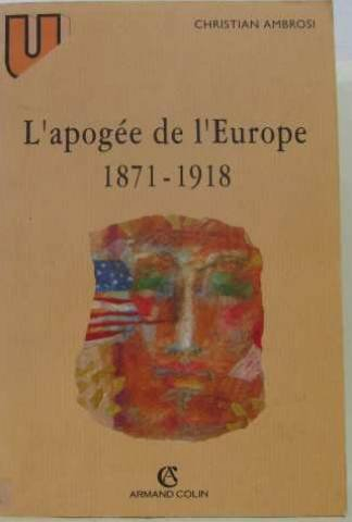 L'apogée de l'Europe : 1871-1918
