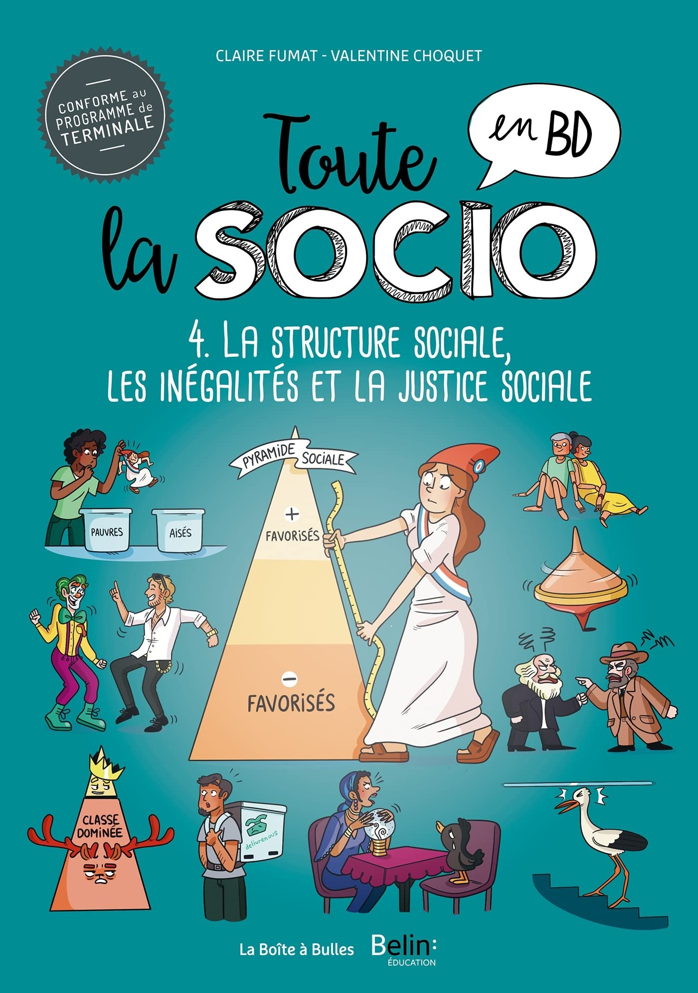 Toute la socio en BD. Vol. 4. Structure sociale, inégalités et justice sociale