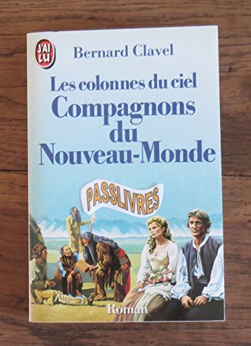 Les Colonnes du ciel. Vol. 5. Compagnons du Nouveau Monde