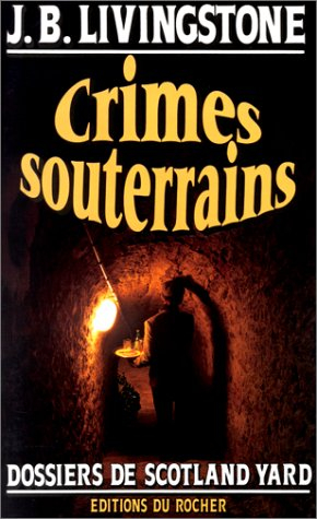Crimes souterrains