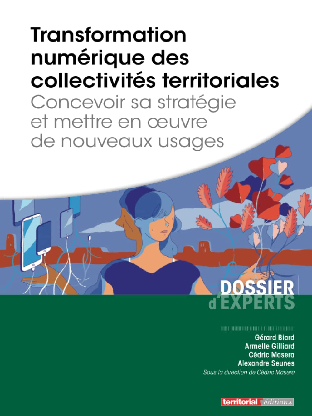 Transformation numérique des collectivités territoriales : concevoir sa stratégie et mettre en oeuvr