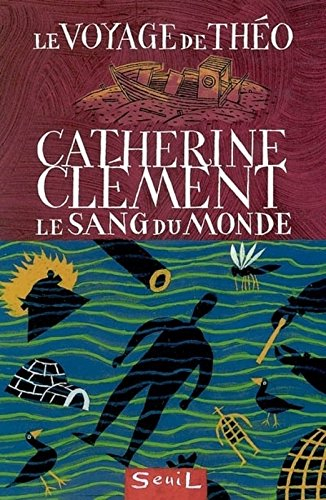 Le voyage de Théo. Vol. 2. Le sang du monde
