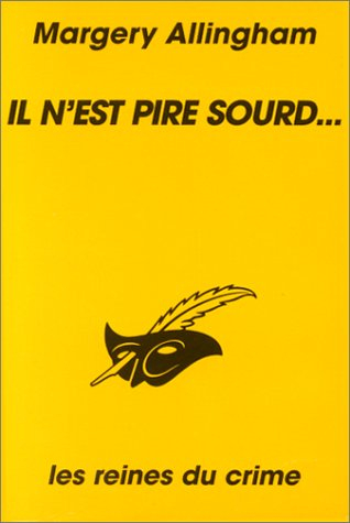 Il n'est pire sourd