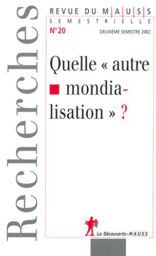 Revue du MAUSS, n° 20. Quelle autre mondialisation ?