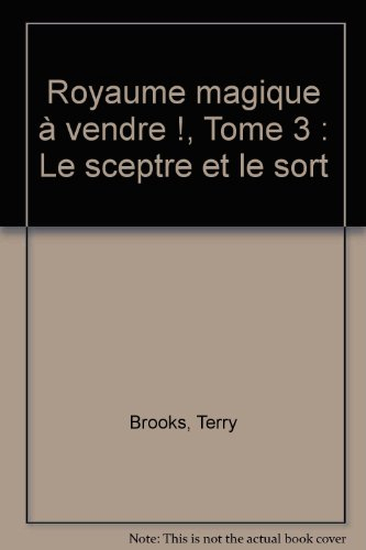 royaume magique à vendre !, tome 3 : le sceptre et le sort