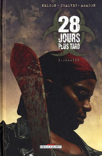 28 jours plus tard. Vol. 3. Derrick