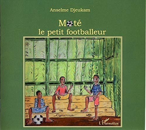 Moté le petit footballeur : Cameroun