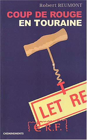 Coup de rouge en Touraine