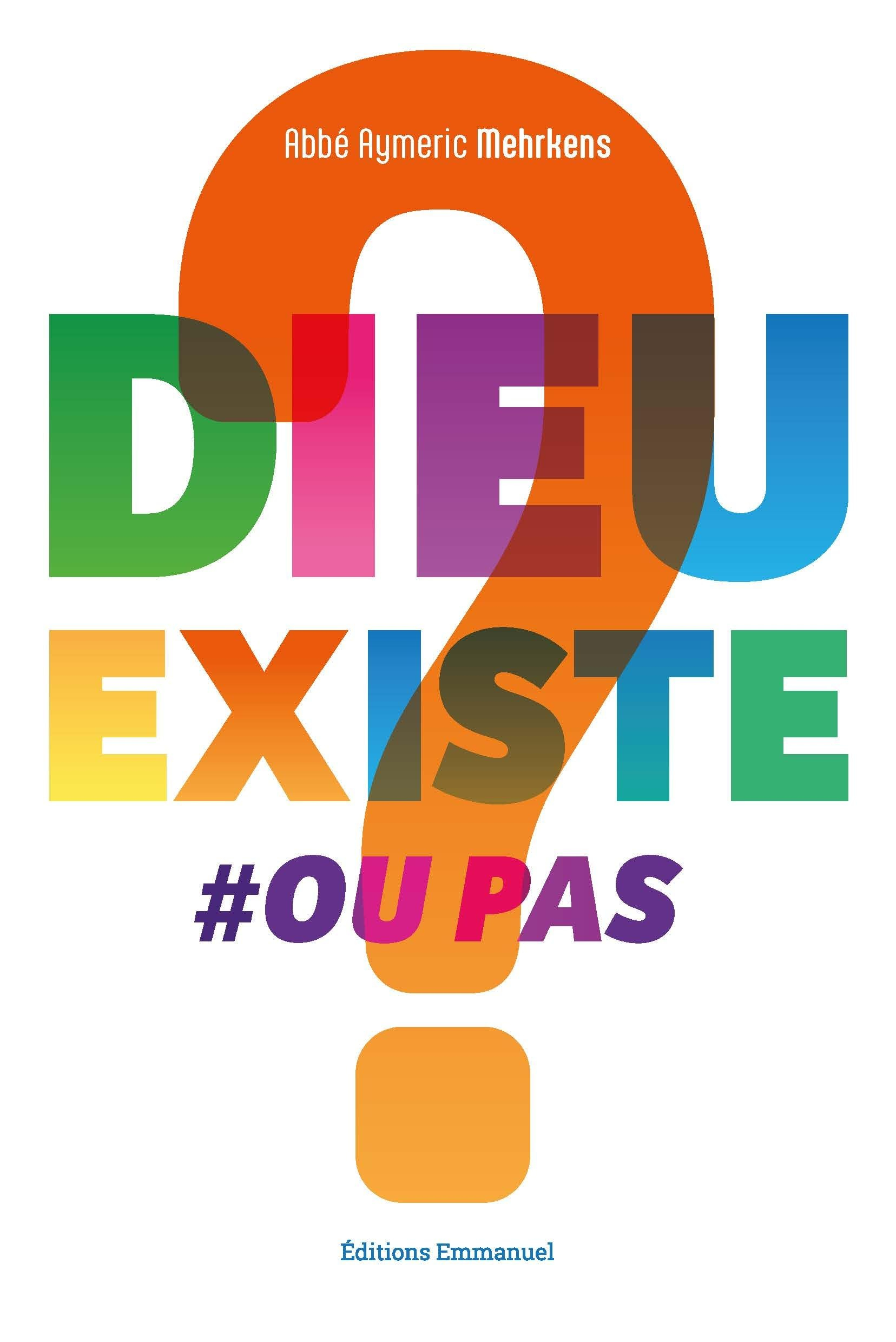 Dieu existe #ou pas ?