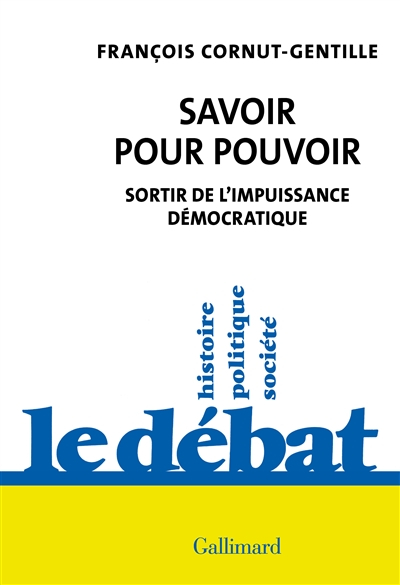 Savoir pour pouvoir : sortir de l'impuissance démocratique