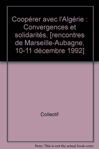 Coopérer avec l'Algérie : convergences et solidarités