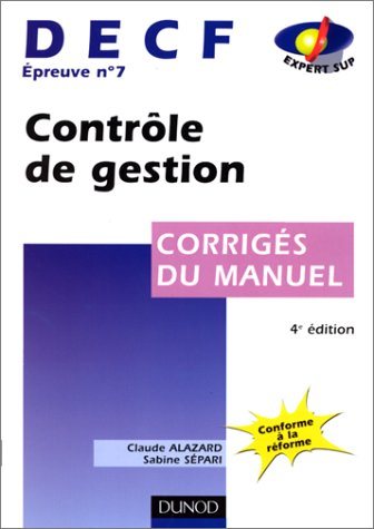 decf épreuve n, 7 contrôle de gestion. corrigés du manuel, 4ème édition