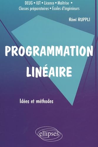 Programmation linéaire : problèmes de transports : idées et méthodes, DEUG, IUT, licence, maîtrise, 