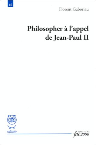 Philosopher à l'appel de Jean-Paul II
