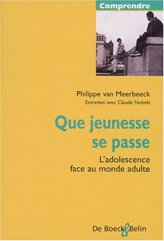 Que jeunesse se passe : l'adolescence face au monde des adultes, entretien avec Claude Nobels