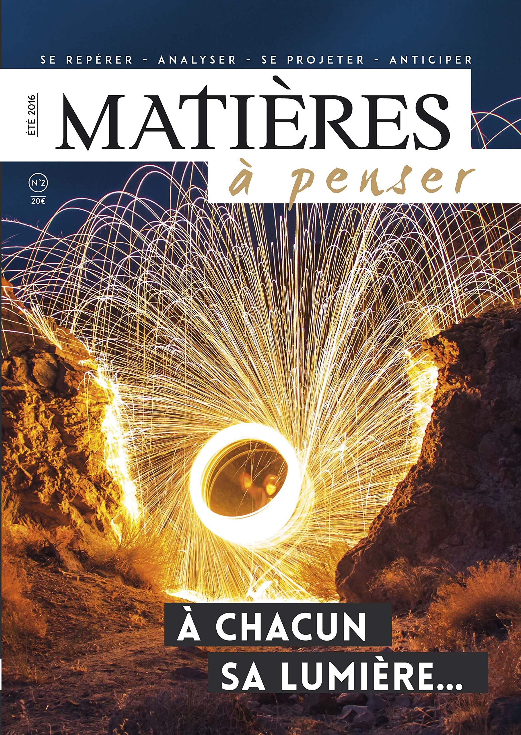 Matières à penser, n° 2. A chacun sa lumière...