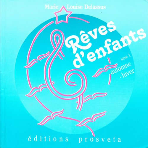 Rêves d'enfants (tome 1) : automne-hiver