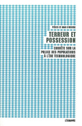 Terreur et possession : enquête sur la police des populations à l'ère technologique