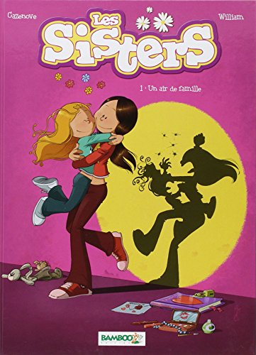 Les sisters. Vol. 1. Un air de famille