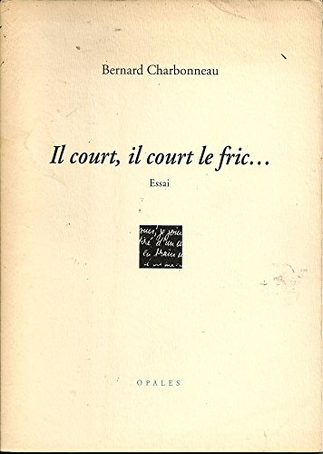 il court, il court le fric...