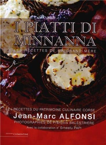 I piatti di minnanna. Les recettes de ma grand-mère : recettes du patrimoine culinaire corse