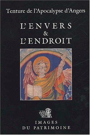 L'envers et l'endroit : tenture de l'Apocalypse d'Angers