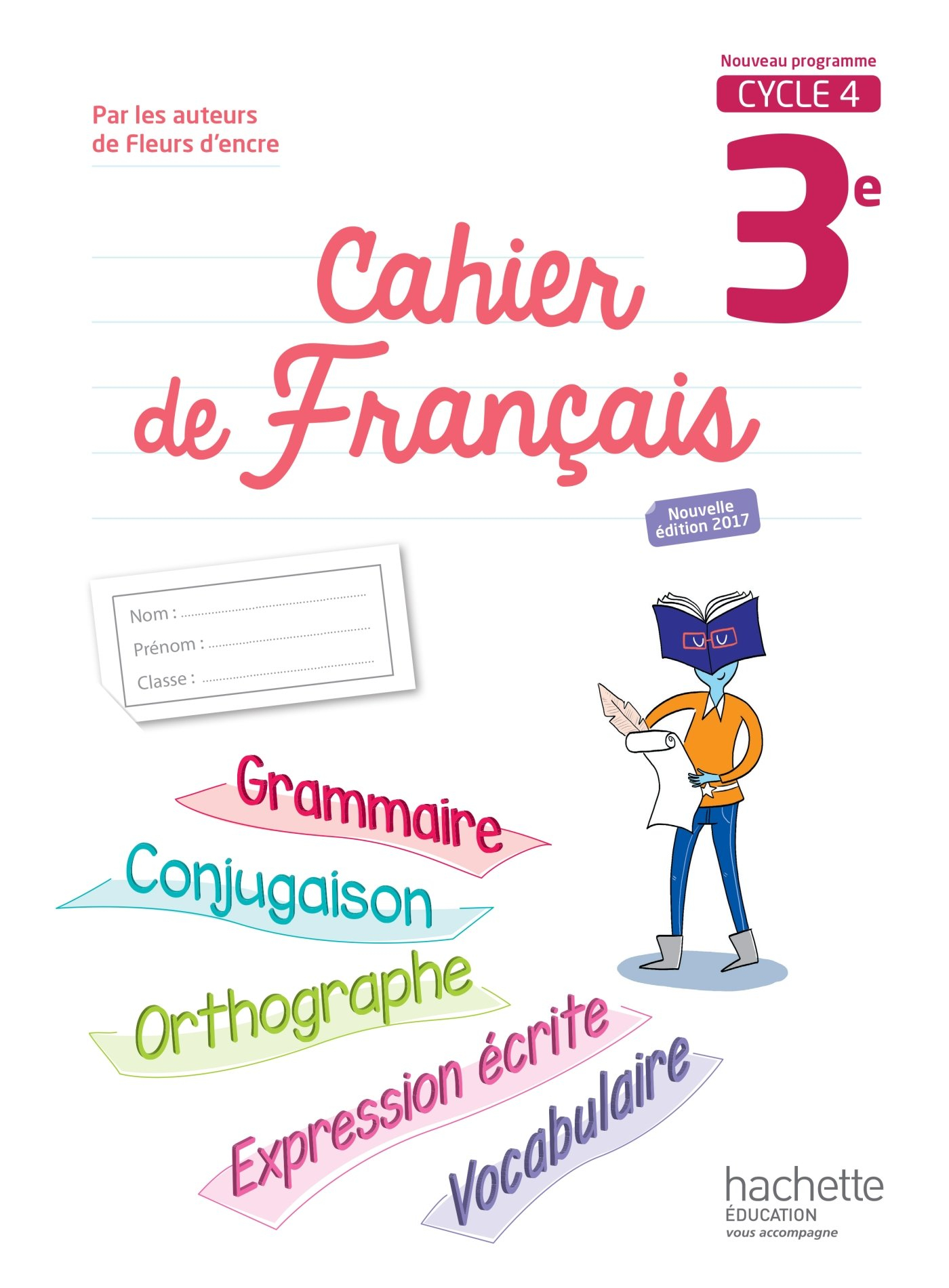 Cahier de français 3e, cycle 4 : nouveau programme