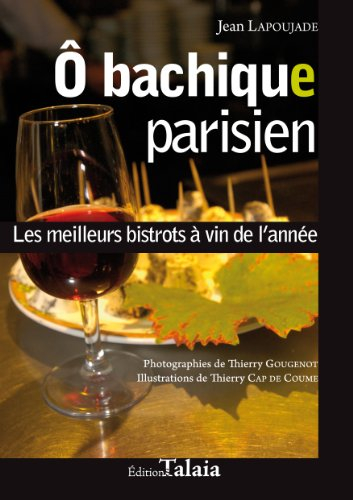 O bachique parisien : les meilleurs bistrots à vin de l'année