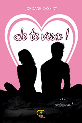 Je te veux ! ... contre moi