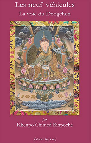 Les neuf véhicules : la voie du dzogchen