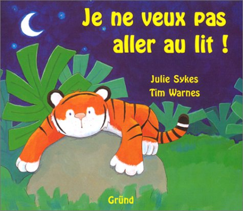je ne veux pas aller au lit