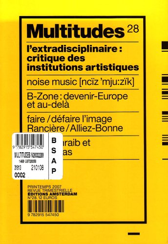 Multitudes, n° 28. L'extradisciplinaire : critique des institutions artistiques