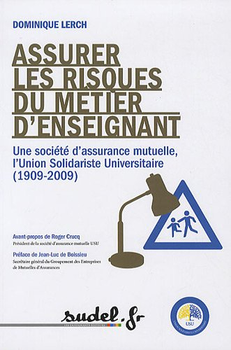 Assurer les risques du métier d'enseignant : une société d'assurance mutuelle, l'Union solidariste u