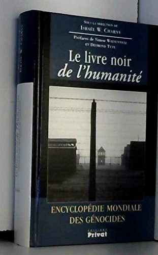 Le livre noir de l'humanité : encyclopédie mondiale des génocides