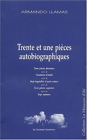 Trente et une pièces autobiographiques