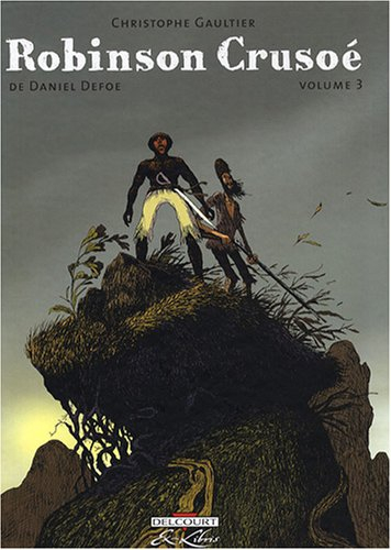 Robinson Crusoé de Daniel Defoe. Vol. 3
