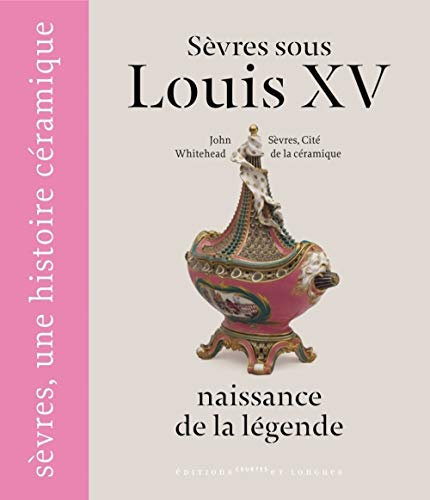 Sèvres sous Louis XV : naissance de la légende