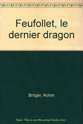 Feufollet, le dernier dragon