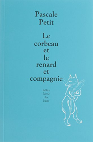 Le corbeau et le renard et compagnie