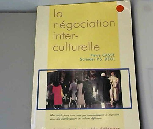 La Négociation inter-culturelle : des outils et des réflexions utiles pour tous ceux qui communiquen