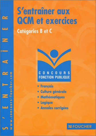 s'entraîner aux qcm et exercices : concours administratifs, catégories b et c